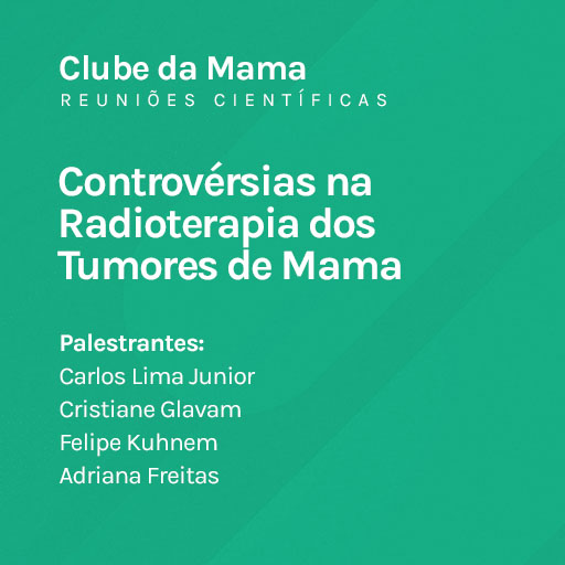 Controvérsias na Radioterapia dos Tumores de Mama
