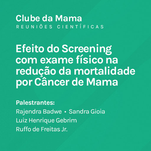 Efeito do Screening com exame físico na redução da mortalidade por Câncer de Mama